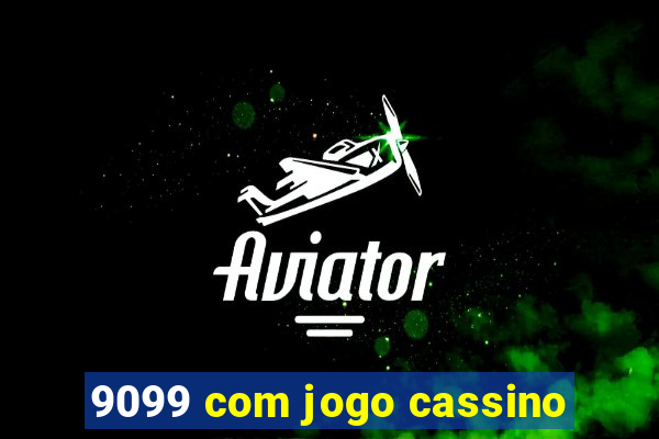 9099 com jogo cassino